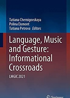 Language Music and Gesture: Informational Crossroads